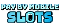 Pay By Mobile Slots Casino Pay By Mobile Slots Casino