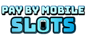 Pay By Mobile Slots Casino Pay By Mobile Slots Casino