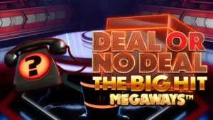 Deal or No Deal The Big Hit Megaways Jackpot King Slot Review