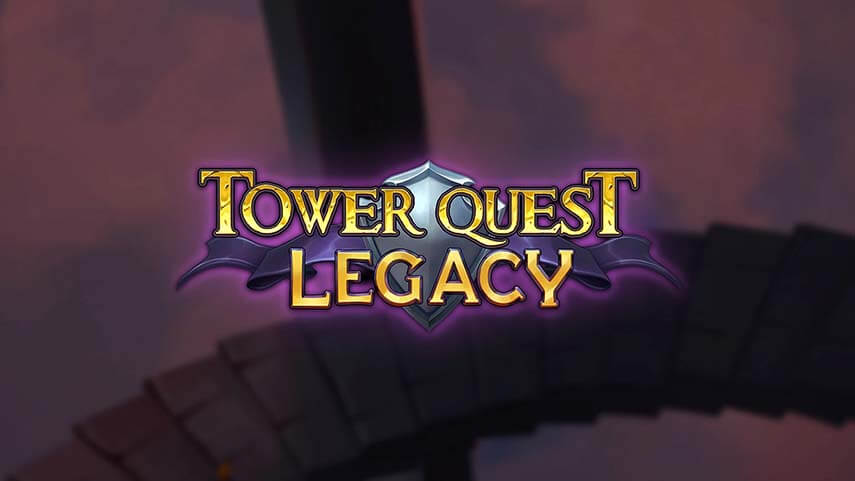 Tower Quest Legacy Slot Review